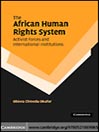 The African Human Rights System, Activist Forces and International Institutions